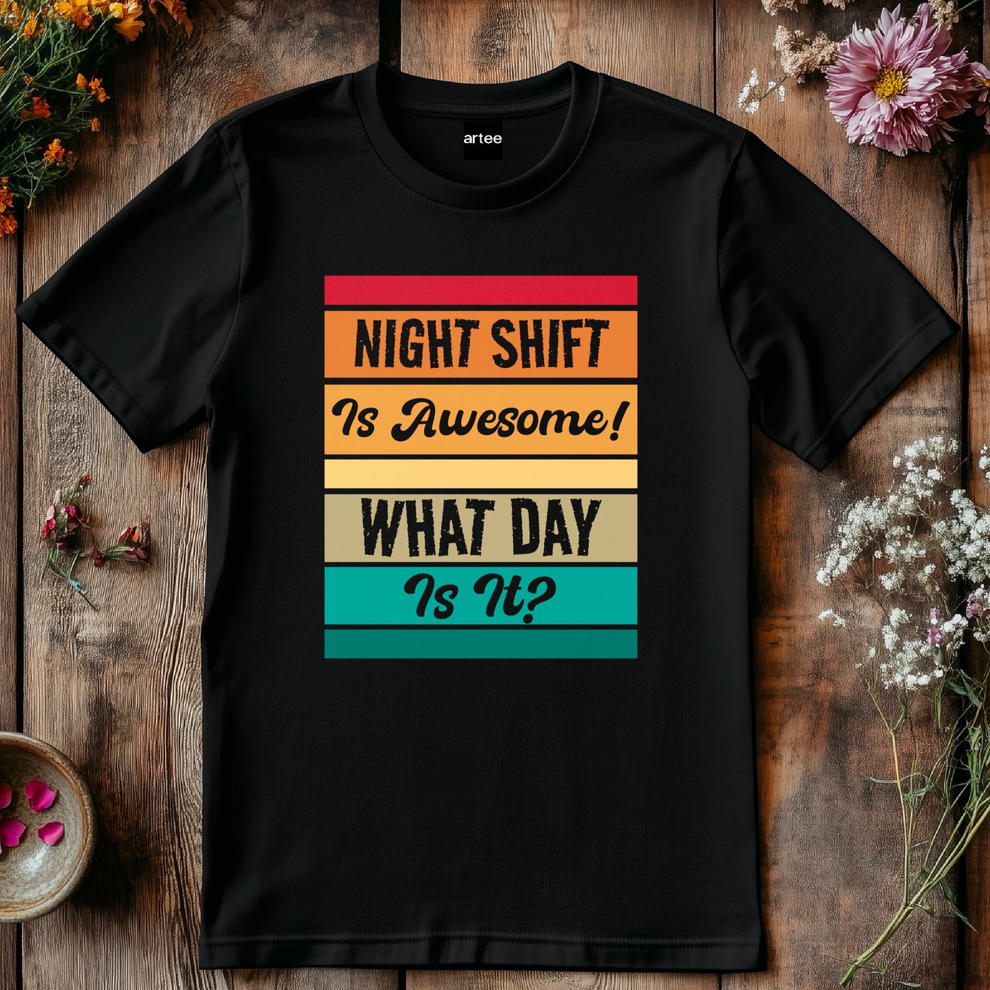 Funny Night Shift Shirt – What Day Is It? – Night Shift Is Awesome – Gift for Nurses, EMT, Doctors, RN, ICU Staff – Tired Worker Tee