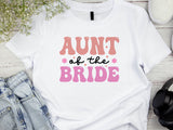 Aunt of the Bride Shirt – Wedding T-Shirt – Bridal Party Gift for Aunt – Wedding Day Tee