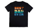 Best Dad Ever T-Shirt – Fathers Day Gift for Dad – Cool Dad Shirt – Mens Gift from Kids – Funny Father’s Day Tee – Gift for Him
