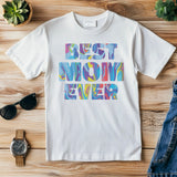 The Best mom ever T-shirt Happy Mother's Day Shirt, Best Mom Ever Shirt, Mom Gift, Mother's Day Shirt, Mother's Day Gift, Mom Shirt