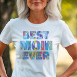 The Best mom ever T-shirt Happy Mother's Day Shirt, Best Mom Ever Shirt, Mom Gift, Mother's Day Shirt, Mother's Day Gift, Mom Shirt