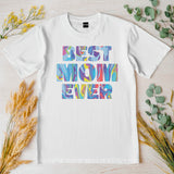 The Best mom ever T-shirt Happy Mother's Day Shirt, Best Mom Ever Shirt, Mom Gift, Mother's Day Shirt, Mother's Day Gift, Mom Shirt