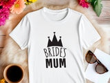 Bride’s Mum Wedding Shirt – Mother of the Bride T-Shirt – Heart and Crown Design – Bridal Party Tee – Mum of the Bride Gift