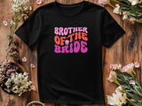 Brother of the Bride Wedding T-Shirt – Funny Matching Tee for Groomsmen or Family