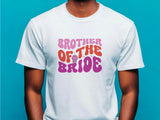 Brother of the Bride Wedding T-Shirt – Funny Matching Tee for Groomsmen or Family