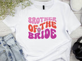 Brother of the Bride Wedding T-Shirt – Funny Matching Tee for Groomsmen or Family