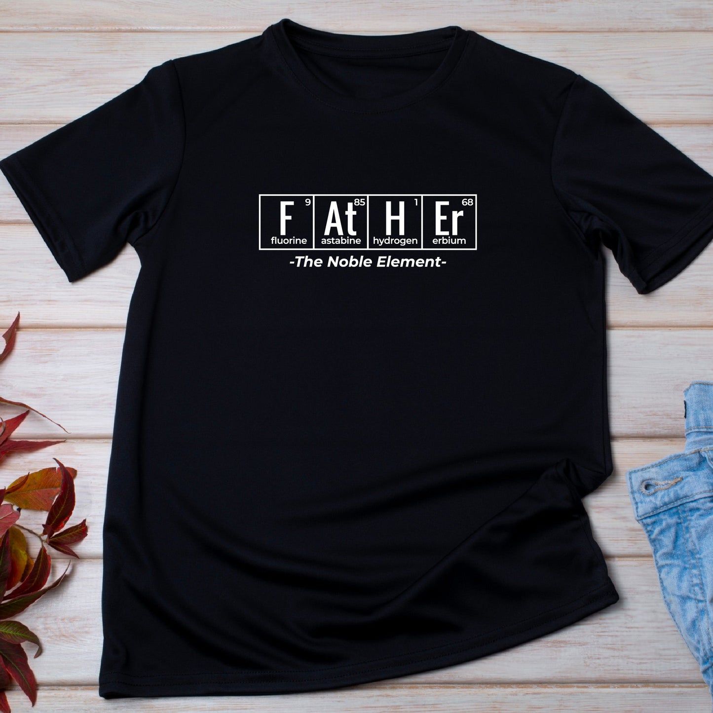 FATHER The Noble Element Shirt – Funny Science Dad Tee – Periodic Table Gift – STEM Chemistry T-Shirt – Nerdy Fathers Day Present