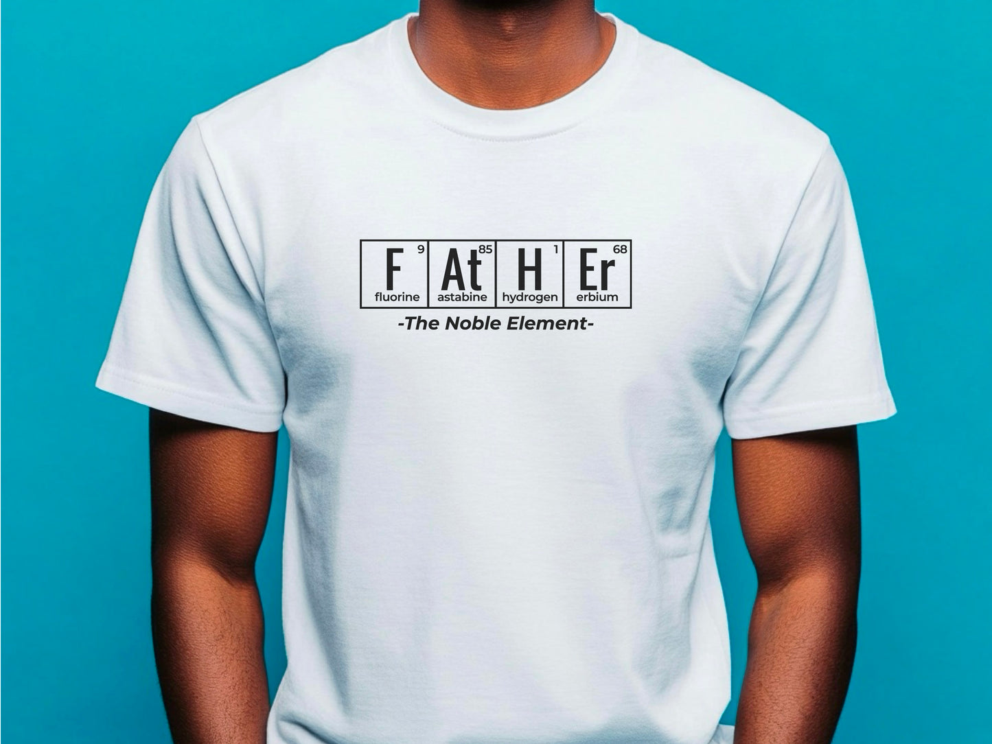 Funny Science Dad Shirt – FATHER The Noble Element – Periodic Table T-Shirt – Chemistry Gift – STEM Nerd Shirt – Fathers Day Gift