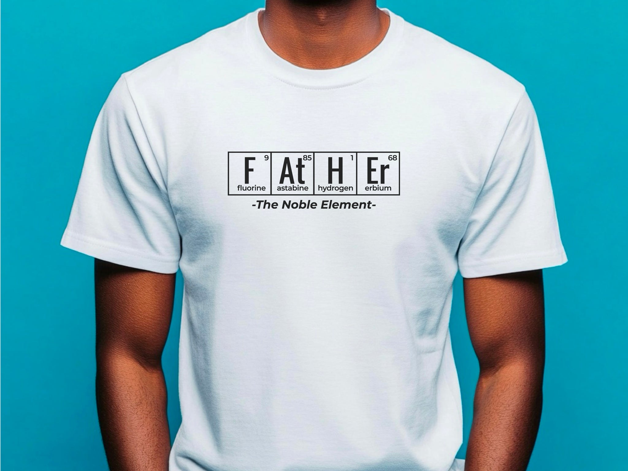 Funny Science Dad Shirt – FATHER The Noble Element – Periodic Table T-Shirt – Chemistry Gift – STEM Nerd Shirt – Fathers Day Gift