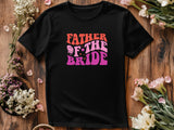 Father of the Bride Shirt – Wedding Day Gift – Matching Bridal Party T-Shirt