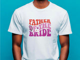Father of the Bride Shirt – Wedding Day Gift – Matching Bridal Party T-Shirt
