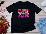 Father of the Bride Shirt – Wedding Day Gift – Matching Bridal Party T-Shirt