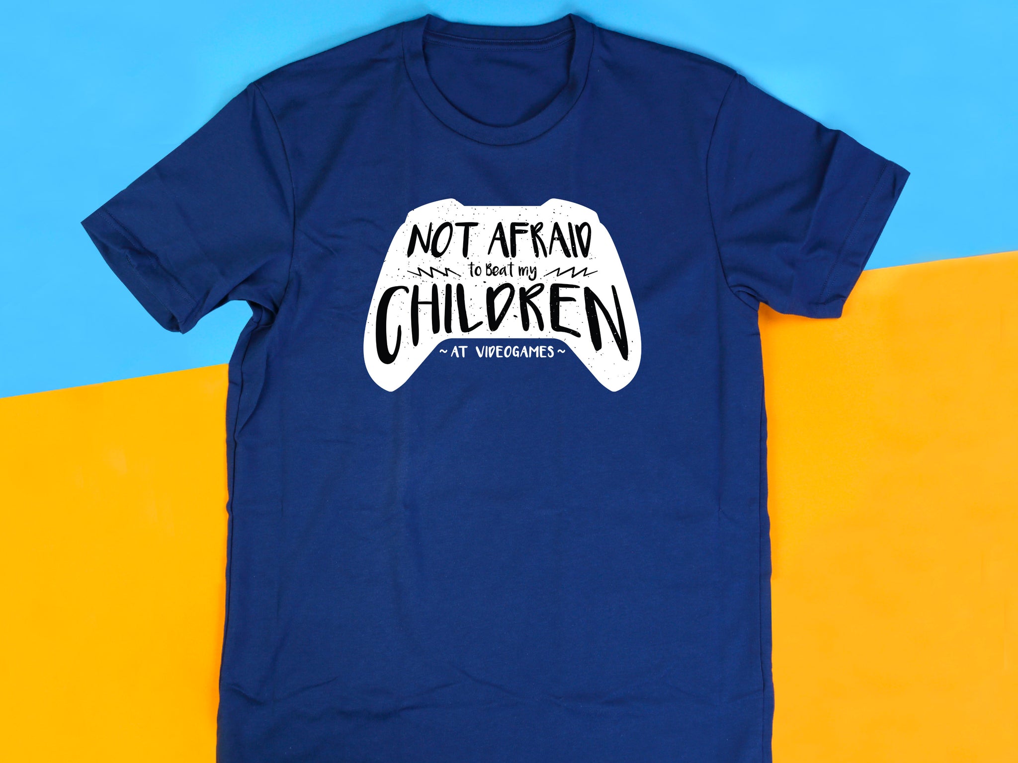 Funny Fathers Day Shirt – Not Afraid to Beat My Kids at Video Games – Gamer Dad Tee – Gift from Kids – Cool Dad Gift