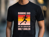 Cool Running Dad Shirt, Tank Top, Running Dad Gift, Gift For Running Dad, Fathers Day Marathon Dad, Runner Dad Tee, T-Shirt
