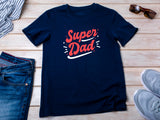 Fathers Day Super Dad T-Shirt, Christmas Gift Tee for Dad , Birthday Present for Super Dad, Real Super Dad Gift Tshirt