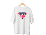 Super Dad Shirt, Fathers Day Gift Super Dad T-Shirt, Christmas Gift Tee for Dad , Birthday Present for Super Dad, Real Super Dad Gift Tshirt
