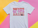 Godfather of the Bride Shirt – Wedding Party Tee – Family Matching Outfit