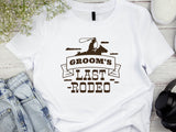Groom’s Last Rodeo T-Shirt – Funny Stag Party Shirt for Men – Bachelor Party Tee – Western Wedding Outfit – Groomsman Gift