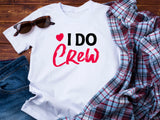 I Do Crew T-Shirt – Bridesmaid Wedding Party Shirt – Matching Bachelorette Tee – Team Bride Outfit – Bridal Shower Gift Idea