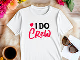 I Do Crew T-Shirt – Bridesmaid Wedding Party Shirt – Matching Bachelorette Tee – Team Bride Outfit – Bridal Shower Gift Idea