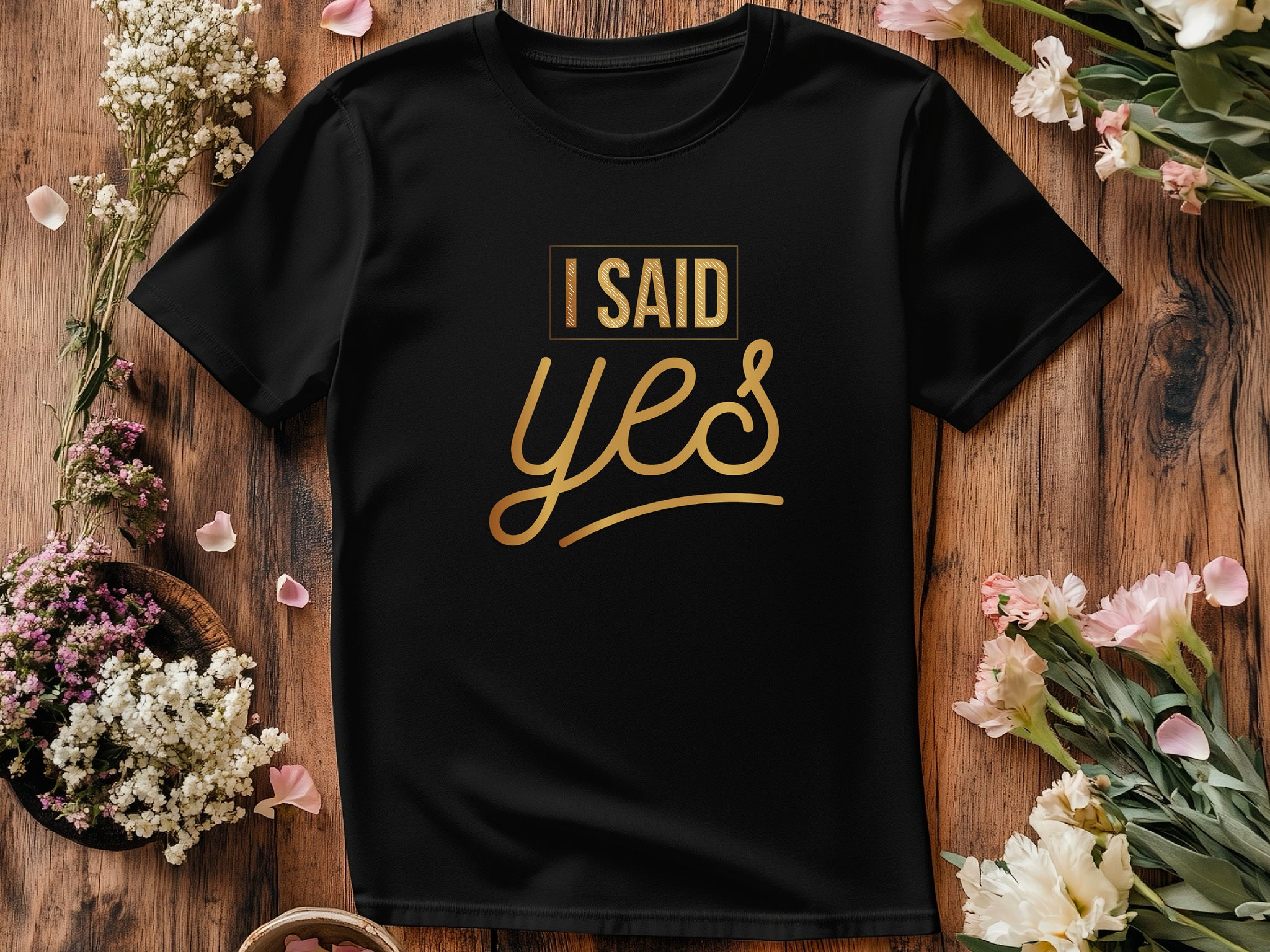 I Said Yes Gold Shirt – Engagement T-Shirt – Bride to Be Tee – Just Engaged Gift – Wedding Planning Shirt – Gold Foil Look T-Shirt