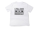 I Tell Dad Jokes Periodically Shirt – Funny Science Dad T-Shirt – Chemistry Fathers Day Gift – STEM Dad Joke Tee – Geek Gift for Him