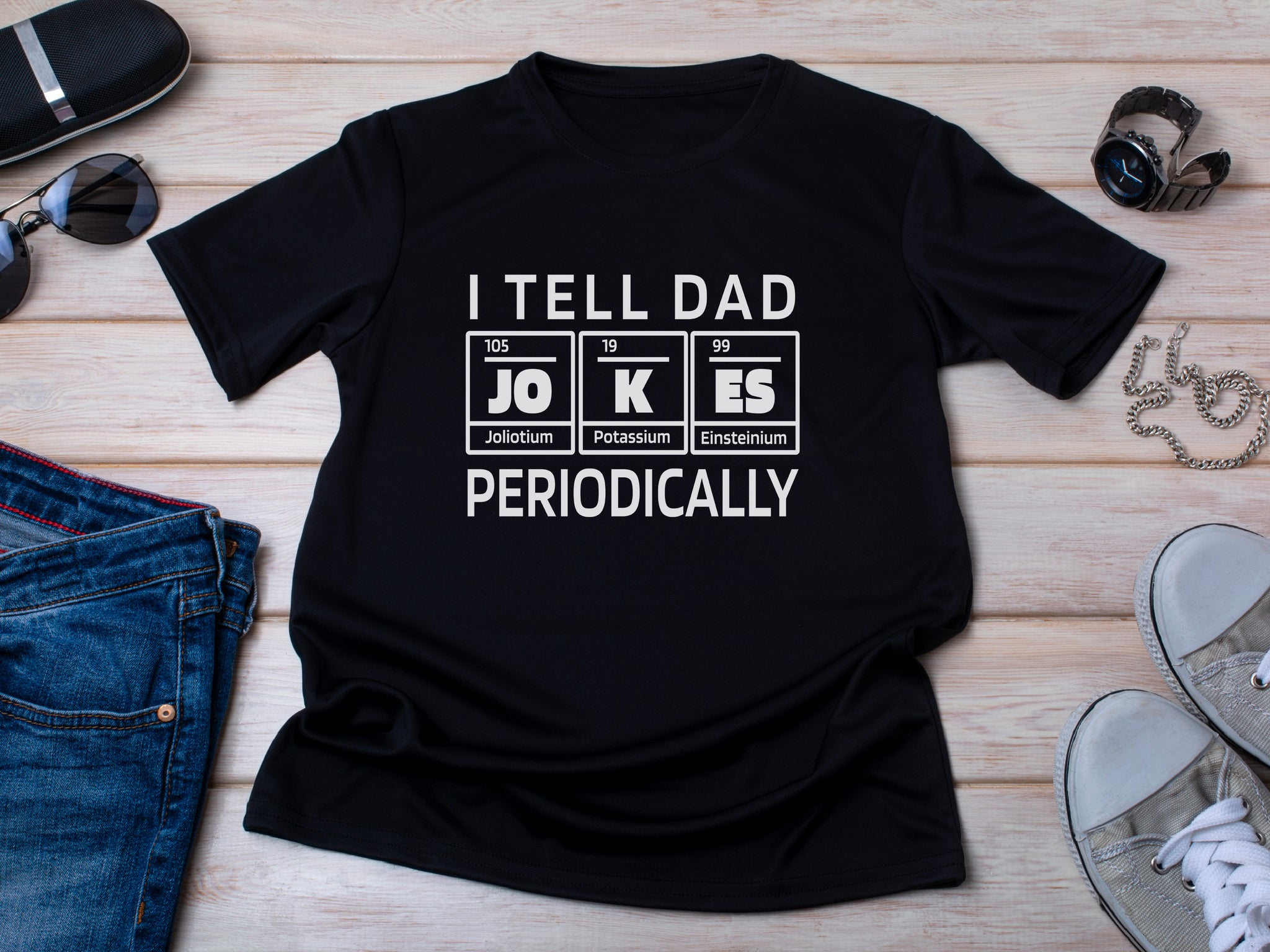 Funny Dad Jokes T-Shirts, Fathers Day Gift, Periodic Table Shirts, Chemistry Pun T-Shirt, Science Dad Tee, Gift for Dad, Dad Element