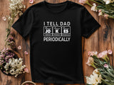 Funny Dad Jokes T-Shirts, Fathers Day Gift, Periodic Table Shirts, Chemistry Pun T-Shirt, Science Dad Tee, Gift for Dad, Dad Element