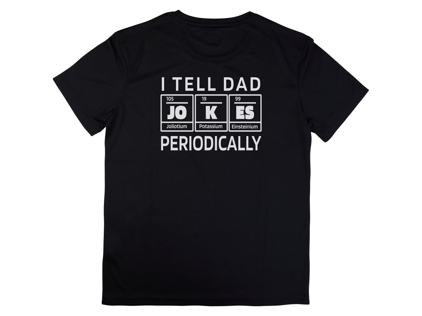 Funny Dad Jokes T-Shirts, Fathers Day Gift, Periodic Table Shirts, Chemistry Pun T-Shirt, Science Dad Tee, Gift for Dad, Dad Element