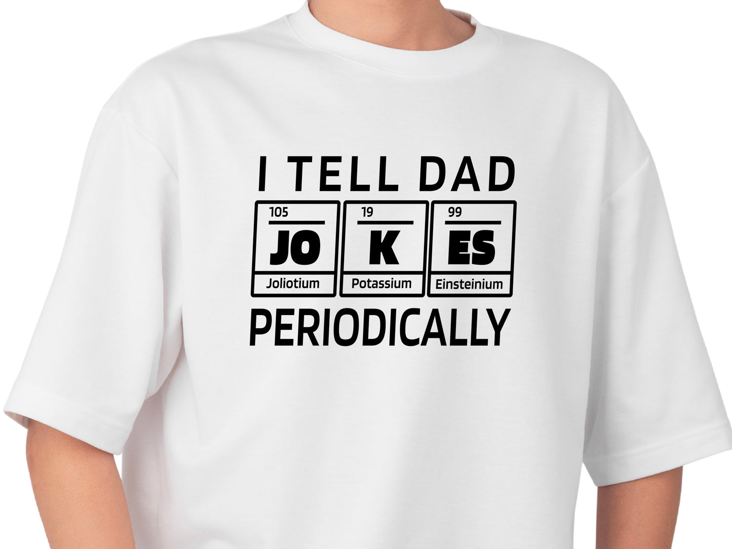 I Tell Dad Jokes Periodically Shirt – Funny Science Dad T-Shirt – Chemistry Fathers Day Gift – STEM Dad Joke Tee – Geek Gift for Him