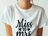 Miss to Mrs Shirt – Bride T-Shirt – Engagement Gift – Wedding Shirt – Bridal Shower Tee – Bachelorette Party Shirt