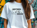 Mother of the Bride T-Shirt – Wedding Party Shirt – Bridal Shower Gift – Mom of the Bride Tee – Wedding Day Shirt