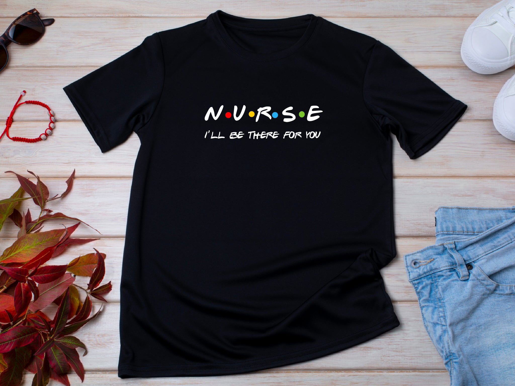 Nurse Shirt Friends Style, I’ll Be There for You Tee, Funny RN T-Shirt, Nurse Life Gift, Cute Healthcare Worker Shirt