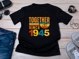 Together Since 1945 Shirt – Custom Anniversary T-Shirt – Husband Wife Matching Tee – Vintage Style Couple Gift – Est 1945 Love Shirt