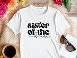Sister of the Bride T-Shirt – Wedding Party Shirt – Bridal Party Tee – Bachelorette Gift – Bride’s Sister Shirt