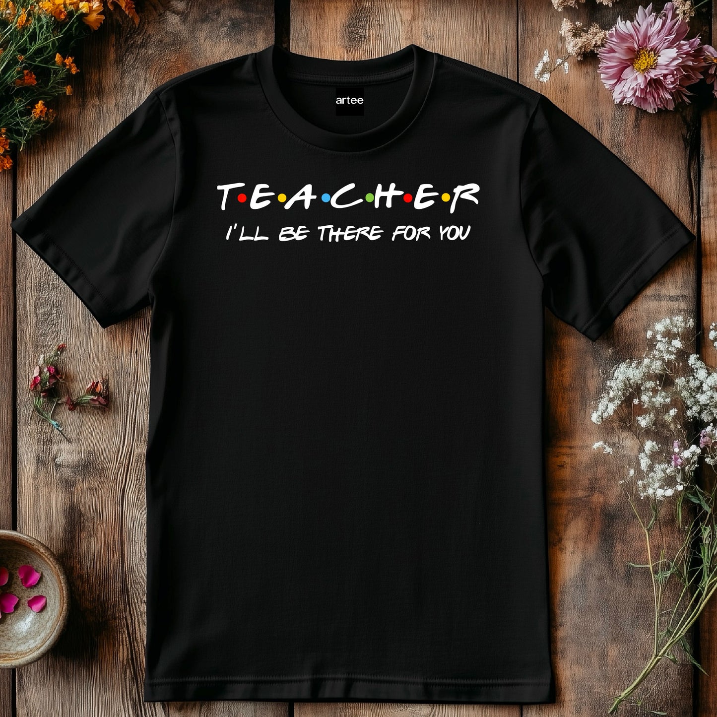 Teacher I'll Be There for You Shirt, Funny Teacher Gift T-Shirt, Friends TV Show Style Tee, Back to School Teacher Shirt, Educator Tee