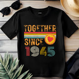 Together Since 1945 T-Shirt – Custom Anniversary Gift for Couple – Husband Wife Matching Shirt – Personalized Newlywed Tee