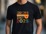Together Since 2025 Shirt – Matching Couple T-Shirt with Heart, Anniversary Gift, New Relationship Shirt, Valentine's Day Gift