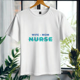 Nurse Mom Shirt, Wife Mom Nurse Tee, Nurse Gift for Her, Funny RN Shirt, Mother’s Day Nurse Tee