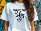 Wifey for Lifey T-Shirt – Cute Wedding Shirt with Rings – Bride Gift – Bachelorette Party Tee – Just Married Shirt for Her