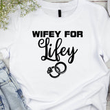 Wifey for Lifey T-Shirt – Cute Wedding Shirt with Rings – Bride Gift – Bachelorette Party Tee – Just Married Shirt for Her