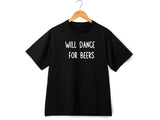 Funny Will Dance for Beers Shirt – Wedding Drinking Tee – Bachelor Party Outfit – Beer Party T-Shirt – Groomsman Gift Idea