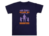 You Can't Scare Me I Have 2 Daughters Funny T-shirt Love Present Gift Birthday Printed T-Shirt School Unisex Tshirt Gift Tee Tops