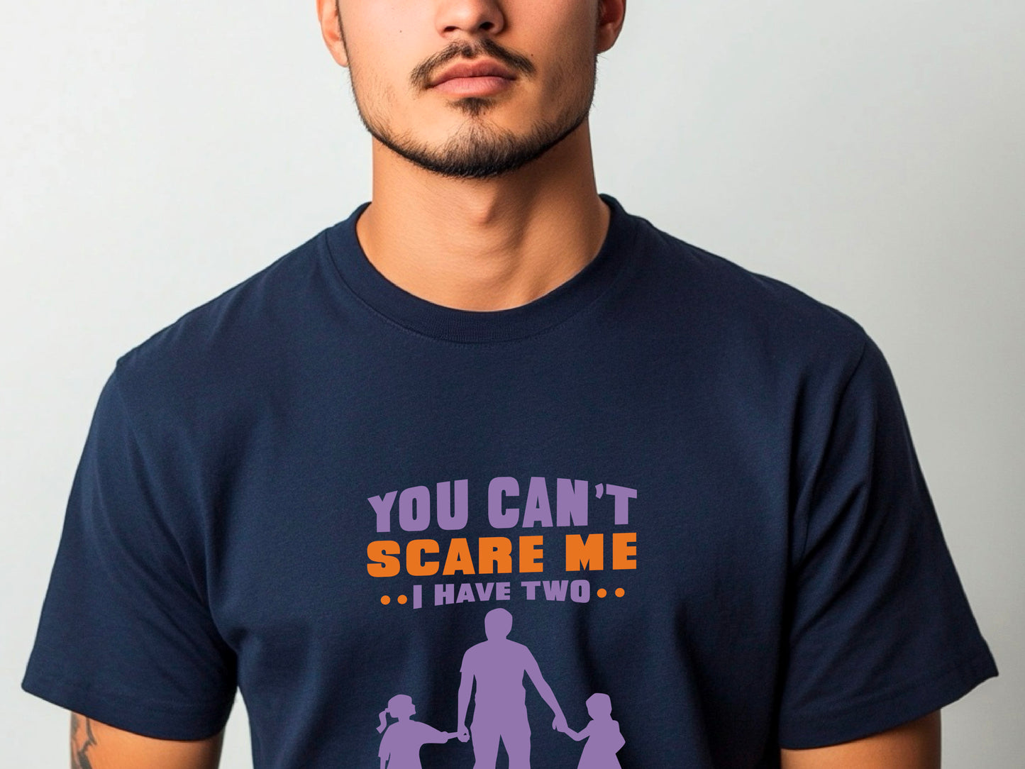 You Can't Scare Me I Have 2 Daughters Funny T-shirt Love Present Gift Birthday Printed T-Shirt School Unisex Tshirt Gift Tee Tops