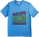 Awesome like my two daughters T-shirt, mothers Day, Funny Shirt For mom, proud mom Tee, Great Present Shirt Vintage For Mom Mother