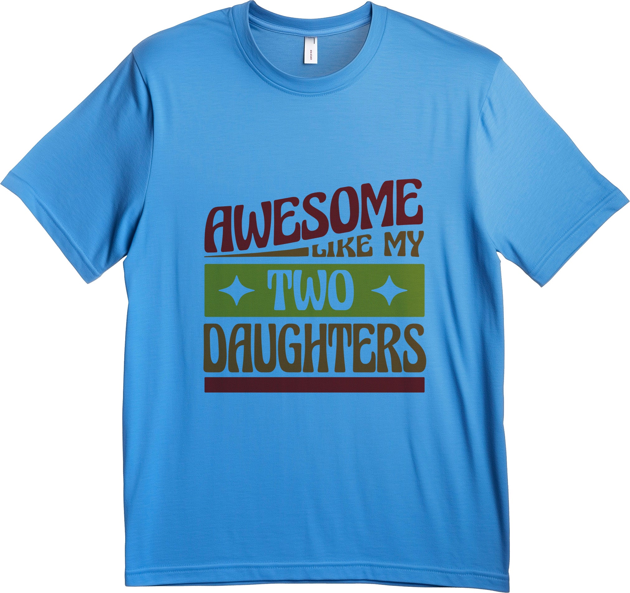 Awesome like my two daughters T-shirt, mothers Day, Funny Shirt For mom, proud mom Tee, Great Present Shirt Vintage For Mom Mother