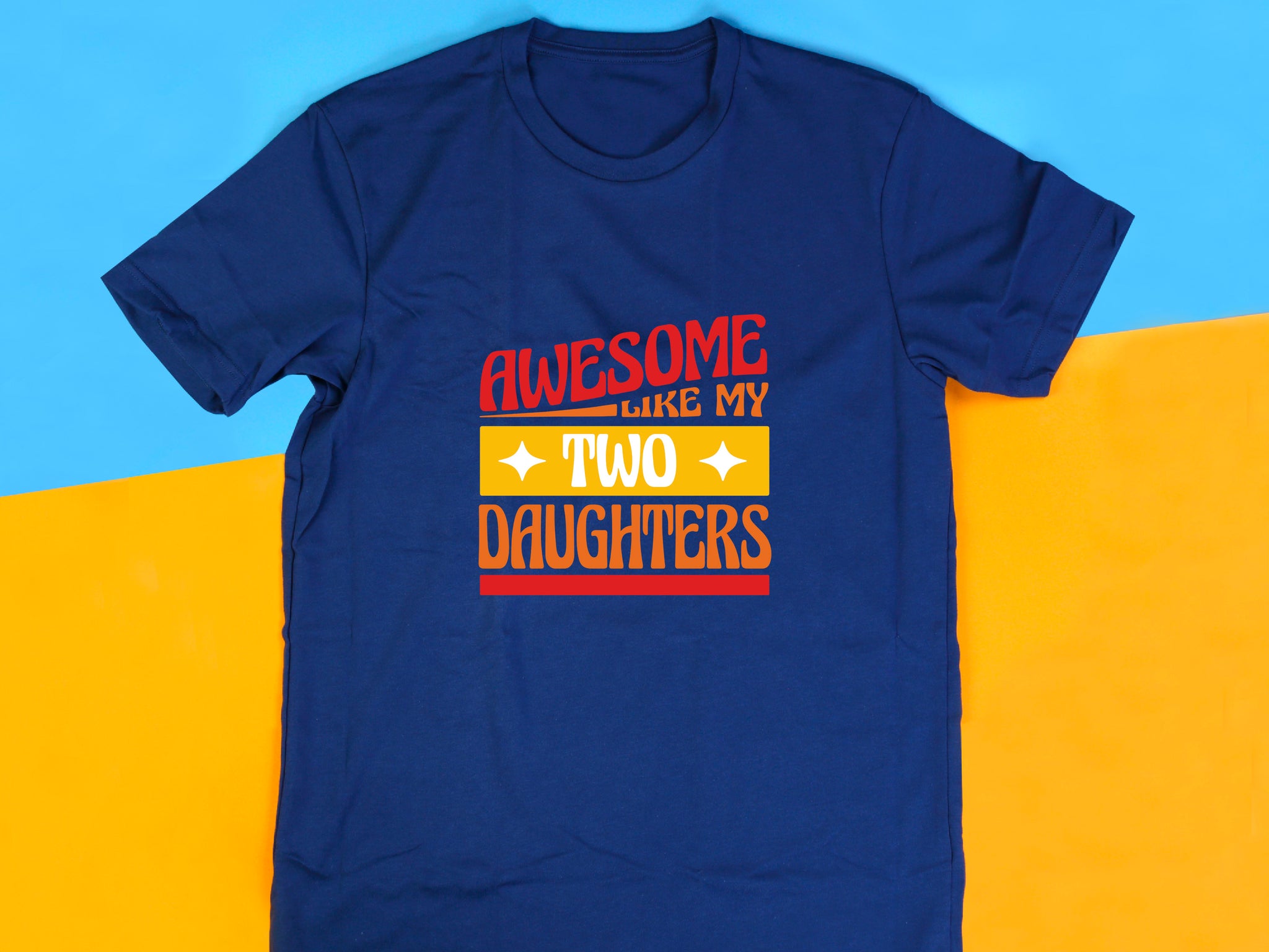 Awesome like my two daughters T-shirt, mothers Day, Funny Shirt For mom, proud mom Tee, Great Present Shirt Vintage For Mom Mother