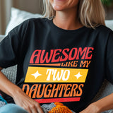 Awesome like my two daughters T-shirt, mothers Day, Funny Shirt For mom, proud mom Tee, Great Present Shirt Vintage For Mom Mother