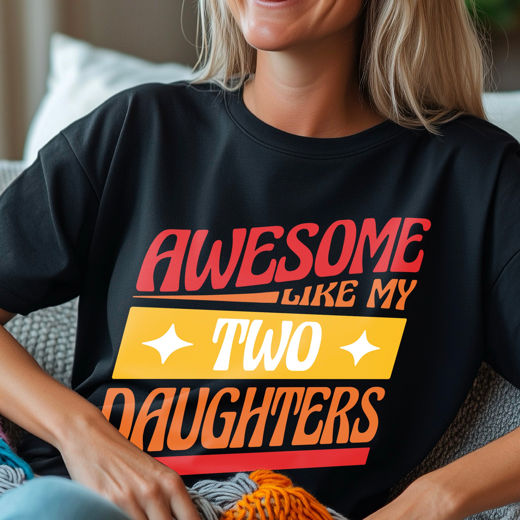 Awesome like my two daughters T-shirt, mothers Day, Funny Shirt For mom, proud mom Tee, Great Present Shirt Vintage For Mom Mother