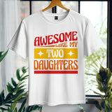 Awesome like my two daughters T-shirt, mothers Day, Funny Shirt For mom, proud mom Tee, Great Present Shirt Vintage For Mom Mother